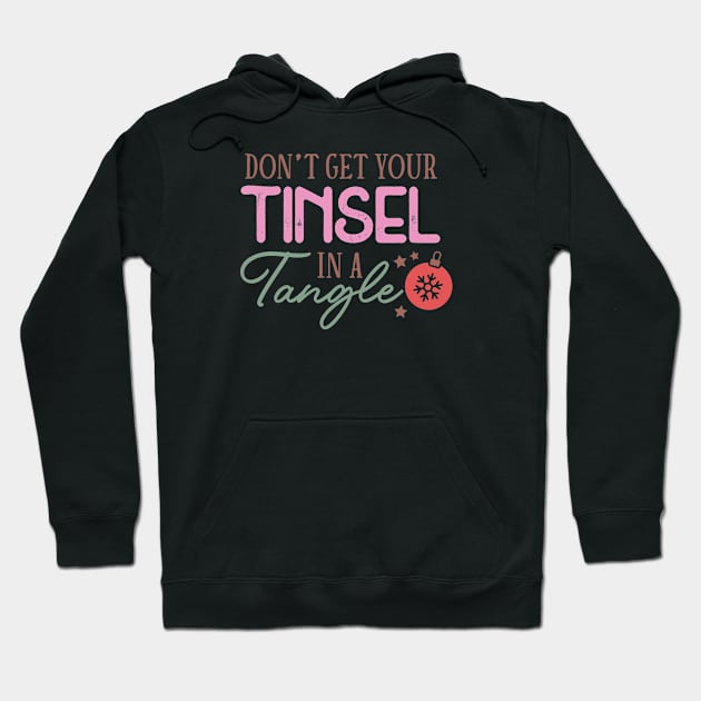 Don't Get Your Tinsel in a Tangle - Funny Christmas Hoodie by Pop Cult Store